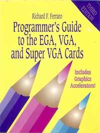 Programmer’s Guide to the EGA, VGA, and Super VGA Cards (3rd Edition)